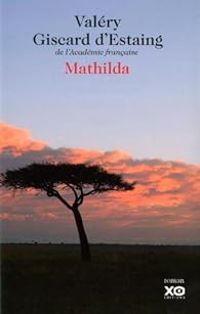 Valery Giscard Destaing - Mathilda