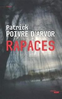 Patrick Poivre Darvor - Rapaces