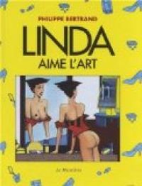 Philippe Bertrand - Linda aime l'art