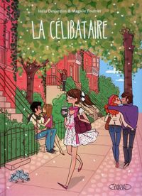 Couverture du livre La Célibataire - India Desjardins