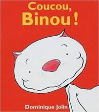 Couverture du livre Coucou, Binou ! - Dominique Jolin