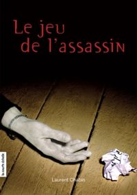 Couverture du livre Le jeu de l'assassin - Laurent Chabin