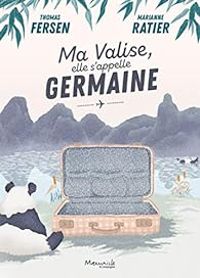 Couverture du livre Ma valise, elle s'appelle Germaine - Thomas Fersen