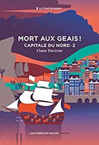 Claire Duvivier - Mort aux geais !