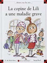 Couverture du livre La copine de Lili a une maladie grave - Dominique De Saint Mars