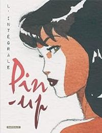 Couverture du livre Pin-Up - Intégrale - Yann  - Philippe Berthet