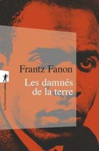 Couverture du livre Les damnés de la terre - Frantz Fanon