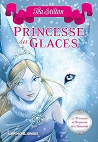 Tea Stilton - Princesse des glaces