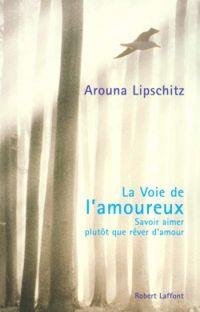 Arouna Lipschitz - La voie de l'amoureux