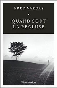 Couverture du livre Quand sort la recluse - Fred Vargas