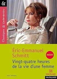 Couverture du livre Vingt quatre heures de la vie d'une femme  - Stefan Zweig - Eric Emmanuel Schmitt