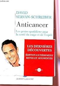 David Servan Schreiber - Anticancer 