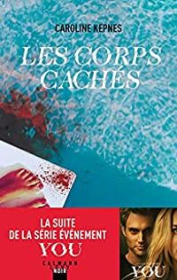 Couverture du livre Les corps cachés - Caroline Kepnes