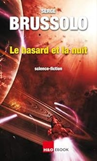 Serge Brussolo - Le hasard et la nuit