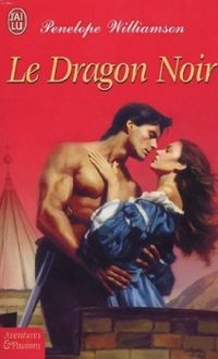 Penelope Williamson - Le dragon noir