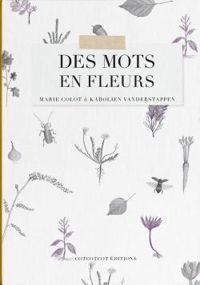 Marie Colot - Des mots en fleurs