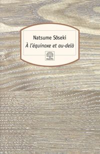 Soseki - A l'équinoxe et au delà