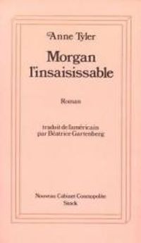 Anne Tyler - Morgan l'insaisissable