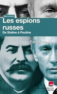 Couverture du livre Les espions russes de Staline à Poutine. Les dossiers secrets de Monsieur X - Patrick Pesnot - Monsieur X