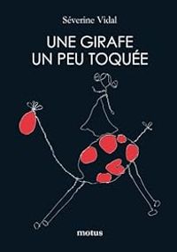 Couverture du livre Une girafe un peu toquée - Severine Vidal