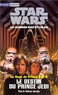 Couverture du livre Le Destin du prince Jedi - Paul Davids