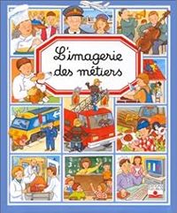 Couverture du livre L'Imagerie des métiers - Emilie Beaumont - Colette Hus David - Catherine Gaudin