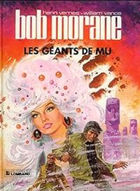 Couverture du livre Les Géants de Mu  - William Vance - Henri Vernes