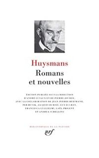 Joris Karl Huysmans - Romans et nouvelles