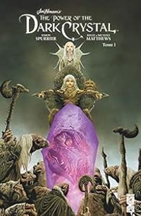 Simon Spurrier - Dark crystal