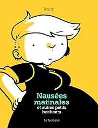 Couverture du livre Nausées matinales et autres petits bonheurs - Boum 