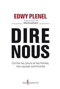 Edwy Plenel - Dire nous