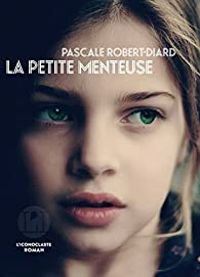 Couverture du livre La petite menteuse - Pascale Robert Diard