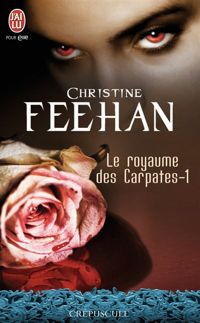 Couverture du livre Le royaume des Carpates - Christine Feehan