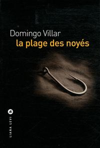 Domingo Villar - La plage des noyés