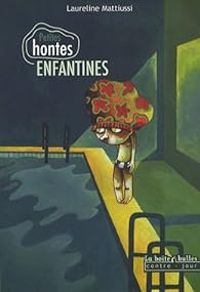 Couverture du livre Petites hontes enfantines - Laureline Mattiussi