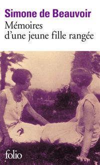 Simone De Beauvoir - Mémoires d'une jeune fille rangée