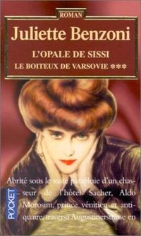 Couverture du livre L'opale de Sissi - Juliette Benzoni