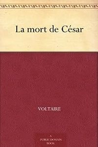 Couverture du livre La mort de César - Voltaire 