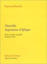 Raymond Roussel - Nouvelles impressions d'Afrique