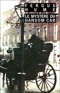 Fergus Hume - Le Mystère du Hansom Cab