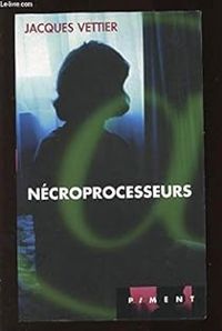 Jacques Vettier - Nécroprocesseurs