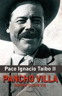 Couverture du livre Pancho Villa, roman d'une vie - Paco Ignacio Taibo Ii