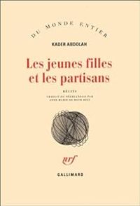 Kader Abdolah - Les Jeunes filles et les partisans