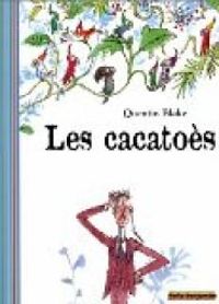 Couverture du livre Les Cacatoès - Quentin Blake