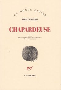 Couverture du livre Chapardeuse - Rebecca Makkai