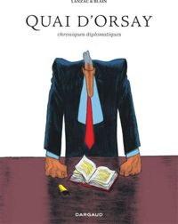 Couverture du livre Quai d'Orsay - Intégrale - Christophe Blain - Abel Lanzac