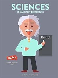 Couverture du livre Sciences: 40 savants et chercheurs - Anne Blanchard