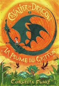 Cornelia Funke - La plume du griffon