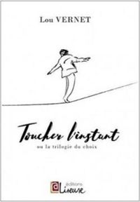 Lou Vernet - Toucher l'instant