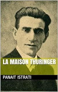 Couverture du livre La maison Thuringer - Panait Istrati